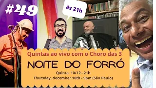 Live #49 - Quintas ao Vivo com o Choro das 3 - Live do Forró