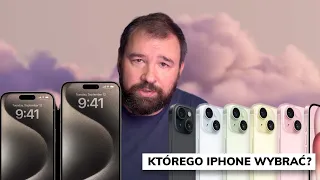 Jakiego iPhone kupić? 15, 15 Plus, 15 Pro, 15 Pro Max? iPhone 13 lub 14? Poradnik