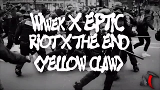 Wiwek & EPTIC - RIOT x THE END [YELLOW CLAW] (MasTho)