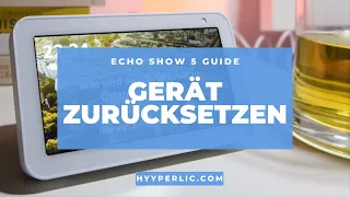 amazon ECHO SHOW auf Werkseinstellungen zurücksetzen & Daten löschen - Video Anleitung