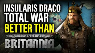 THIS MOD IS BETTER THAN THRONES OF BRITANNIA! - INSULARIS DRACO TOTAL WAR REVIEW