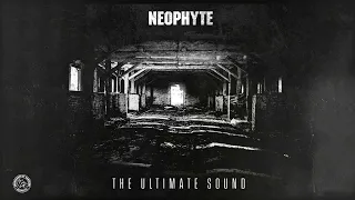 Neophyte - The Ultimate Sound