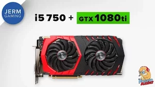 Will an i5 750 Bottleneck a GTX 1080ti? - 1080p, 1440p, 4K Benchmarks