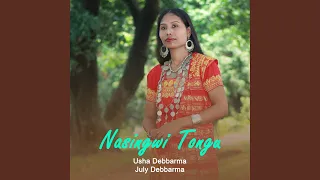 Nasingwi Tongu (feat. July Debbarma)