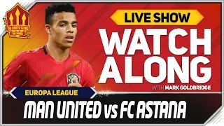 Manchester United vs Astana With Mark Goldbridge LIVE