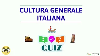 QUIZ DI CULTURA GENERALE ITALIANA #3