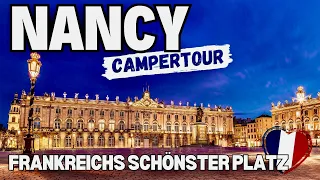 Nancy 🇫🇷 Frankreichs schönster und prunkvollster Platz 🇫🇷 Campertour durch Frankreich  im Sommer