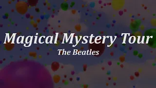 The Beatles - Magical Mystery Tour [Letra en Español - Inglés]
