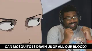 THEY ARE DISGUSTING! | Could Mosquitoes Drain One Punch Man?