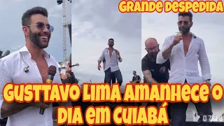 Gusttavo Lima AMANHECE no BUTECO Cuiabá/ Mato Grosso " O SOL RAIOU"