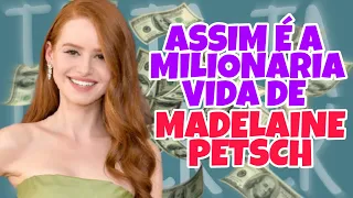 Assim é a vida MILIONÁRIA de MADELAINE PETSCH (RIVERDALE)