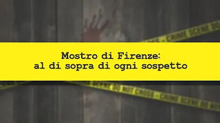 CRIMINI E CRIMINOLOGIA: Mostro di Firenze: al di sopra di ogni sospetto