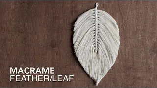 DIY Macrame Tutorial: How To Make A Large Macrame Feather/Leaf