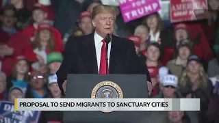 President Trump wanted to send migrants to sanctuary cities