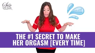 The #1 SECRET To Make Her Orgasm Every Time
