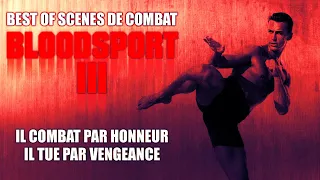 BLOODSPORT 3 - Best of scènes de combat - VF