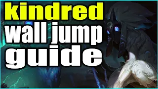 Season 12 Beginner Kindred Wall Jump Guide! New Player Kindred Tips and Tricks!