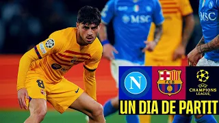 NAPOLI 1 vs 1 FC BARCELONA | TO BE DECIDED AT MONTJUÏC | Un Dia De Partit (Episode 10) 🇮🇹