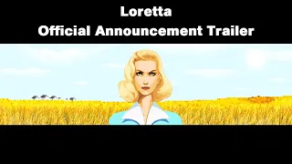 Loretta - Official Announcement Trailer