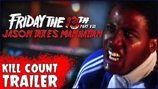 “Friday the 13th Part VIII: Jason Takes Manhattan” Movie Trailer | On The Next Kill Count...