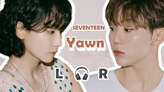 [🎧좌우음성 Split Headset] SEVENTEEN(세븐틴) 'Yawn'