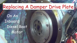 Damper Plate Replacement On A Diesel Powered Cruising Boat