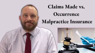 Claims Made vs Occurrence Malpractice Insurance