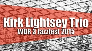 Kirk Lightsey Trio & Dee Alexander / WDR 3 Jazzfest in Dortmund 2015