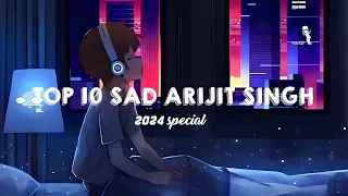 Trending Sad Song ( slowed and reverb ) Arijit Singh | 2024 Special