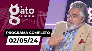 El Gato al Agua | 02/05/2024