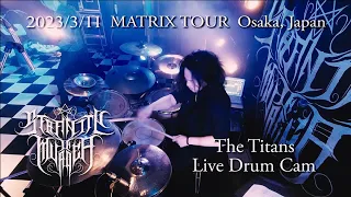 Serenity In Murder - The Titans - Live at "Matrix Tour (Osaka)" Drum Cam