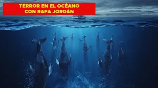 Terror en el océano con Rafael Jordán