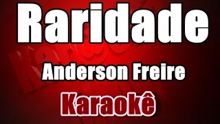 Raridade - Anderson Freire -  Karaokê