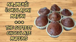 NAJMEKŠI ČOKOLADNI MAFINI / THE SOFTEST CHOCOLATE MUFFINS!