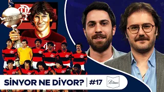 Flamengo 1981 I Takım Gibi Takım #10 I Sinyor Ne Diyor? S6B17