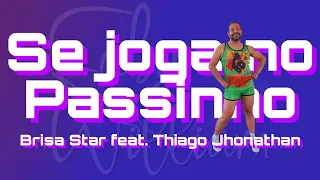 Se joga no passinho - Brisa Star feat. Thiago Jhonathan - Coreografia #sejoganopassinho
