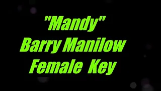 Mandy by Barry Manilow Female Key Karaoke