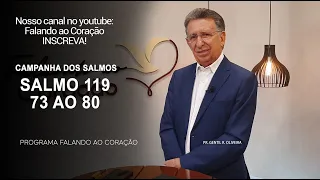 SALMOS 119. 73 ao 80 | Programa Falando ao Coração | Pr Gentil R.Oliveira