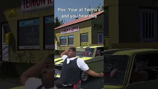 Pov: Your at Teimo's and you hear this #shorts #mysummercar #msc