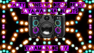 Part9 Disco nonstop party remix budots sayawan na