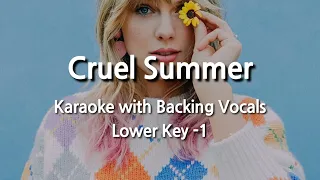 Cruel Summer (Lower Key -1) Karaoke with Backing Vocals