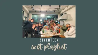 playlist | seventeen soft playlist  ✧