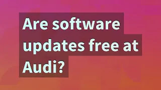 Are software updates free at Audi?