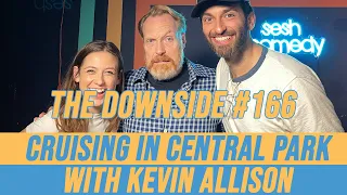 Cruising in Central Park with Kevin Allison (Patreon Excerpt) | The Downside #166