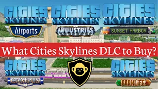 What Cities Skylines DLCs to Buy? - Top 5 Best DLCs for Cities Skylines I would buy in 2022