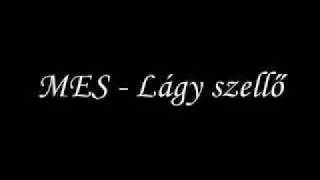 Mes - Lágy szellő