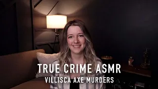 True Crime ASMR - Villisca Axe Murders