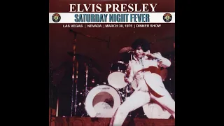 Elvis Presley Saturday Night Fever - March 30 1975 Dinner Show