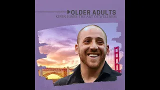 Kevin Hines, Older Adults, Part 3 of Seven-Part Series