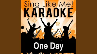 One Day (Radio Edit) (Karaoke Version) (Originally Performed By Bakermat)